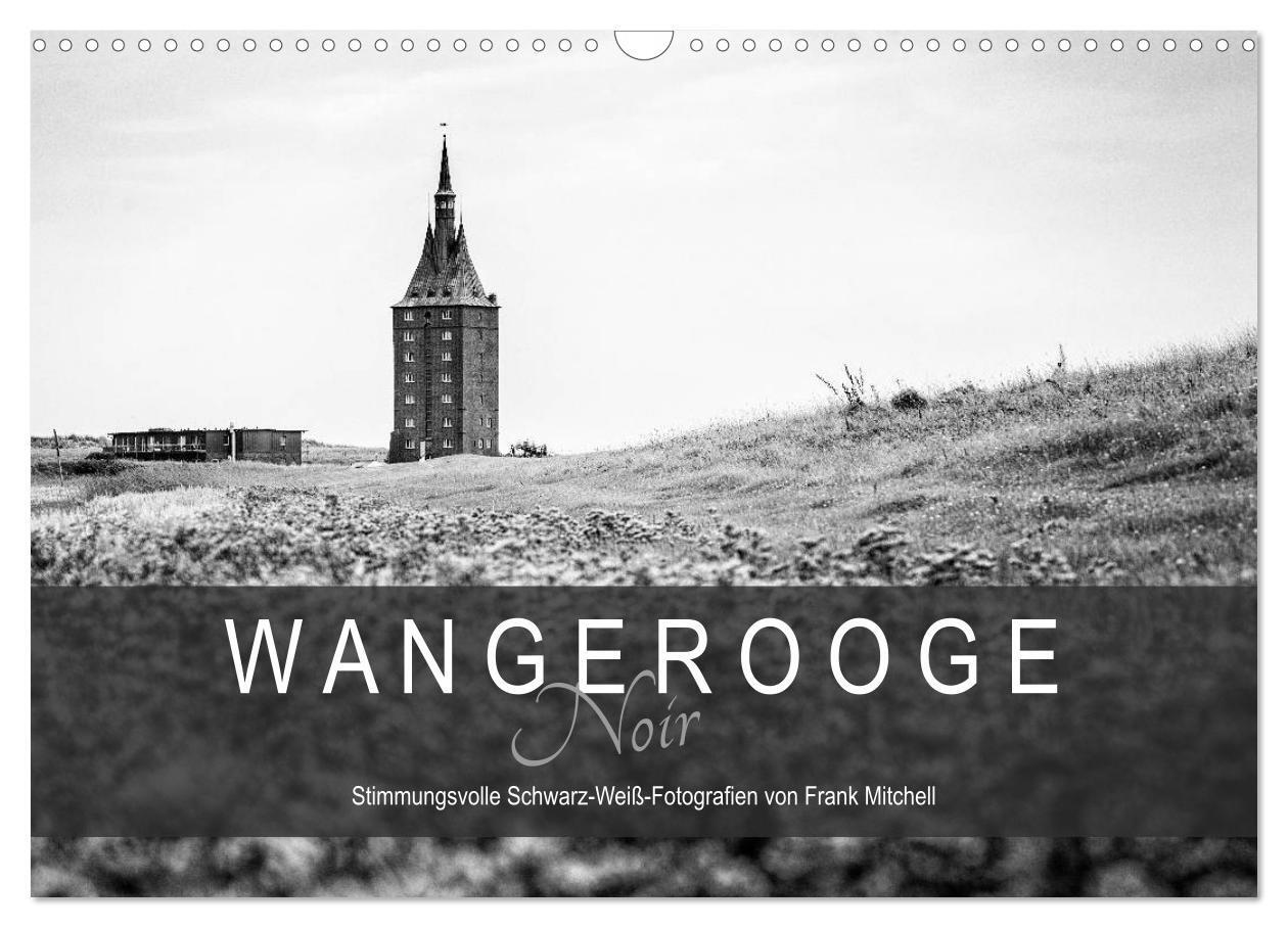 Cover: 9783435378678 | Wangerooge Noir (Wandkalender 2025 DIN A3 quer), CALVENDO...