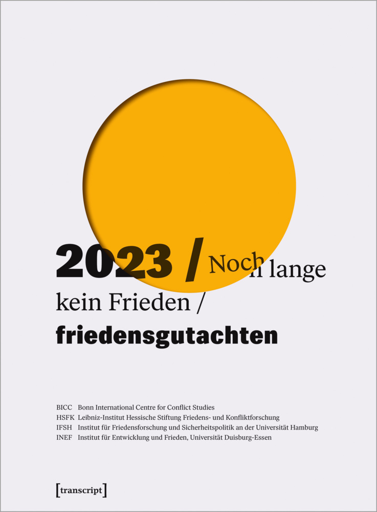 Cover: 9783837668018 | Friedensgutachten 2023 | Noch lange kein Frieden | Studies (u. a.)