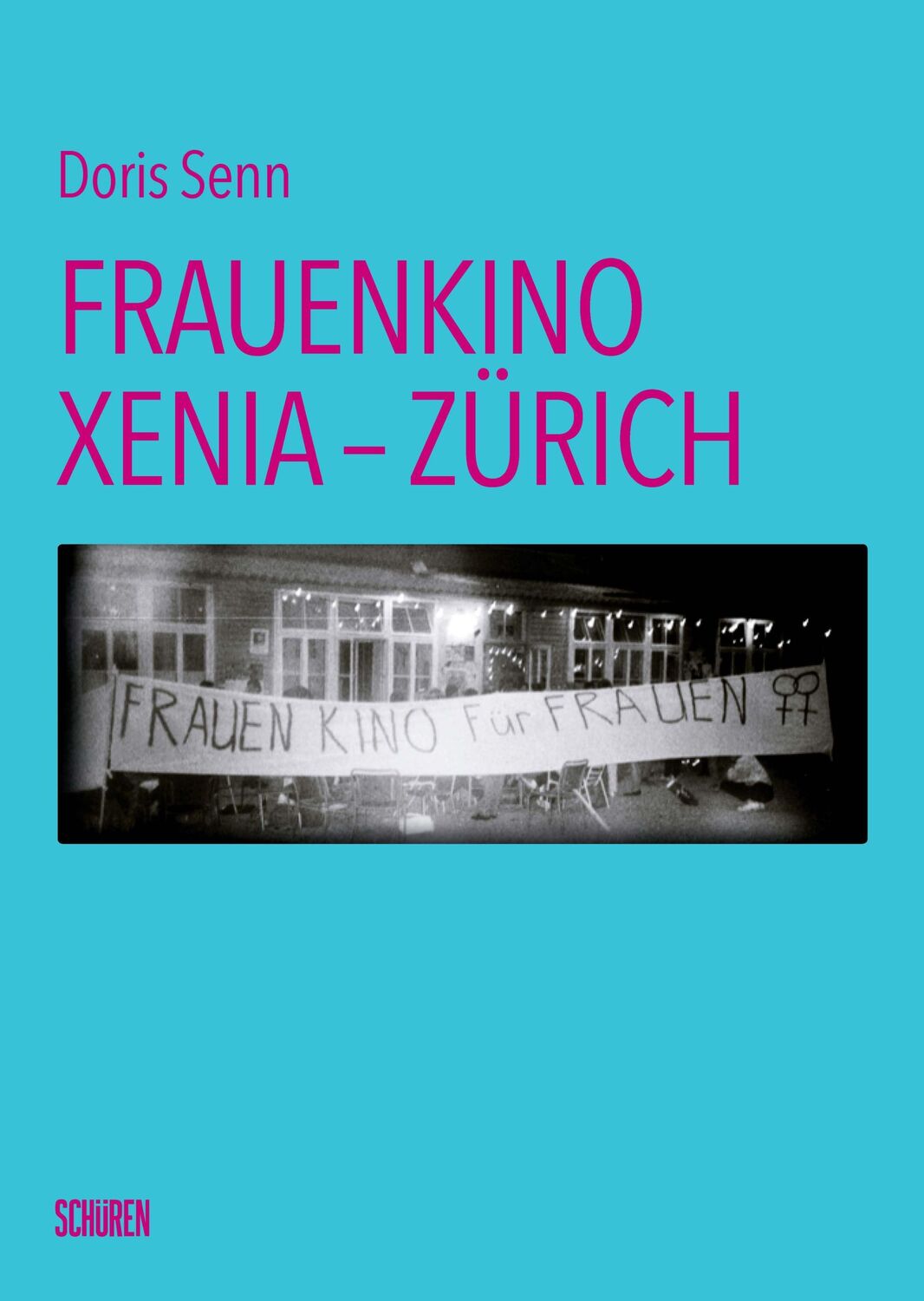 Cover: 9783741004797 | Frauenkino Xenia - Zürich | Doris Senn | Buch | 256 S. | Deutsch