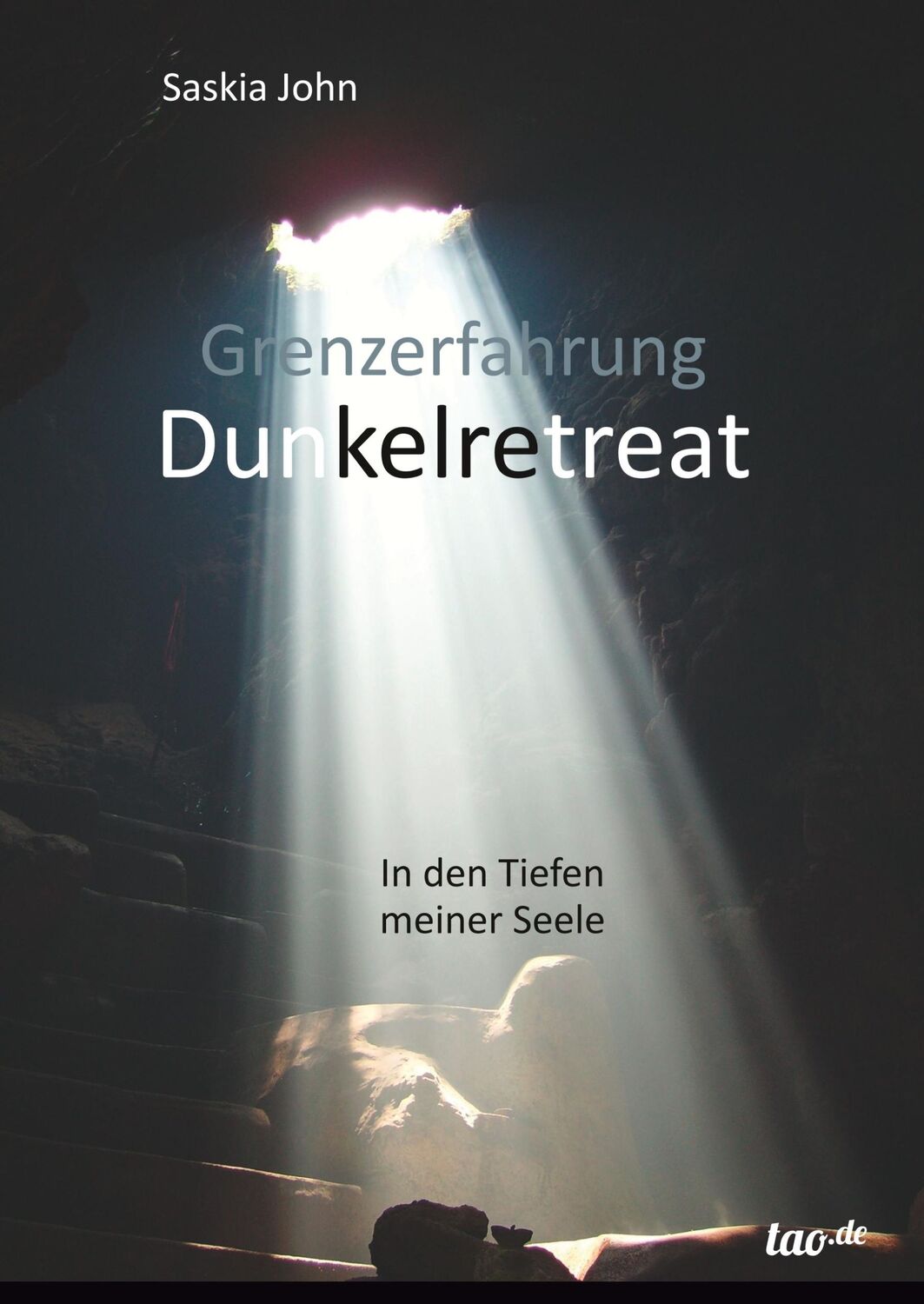 Cover: 9783960511083 | Grenzerfahrung Dunkelretreat | In den Tiefen meiner Seele | John