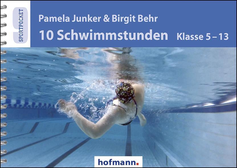 Cover: 9783778066201 | 10 Schwimmstunden (Klasse 5-13) | Pamela Junker (u. a.) | Taschenbuch