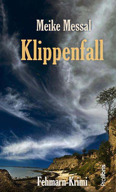 Cover: 9783954752287 | Klippenfall | Fehmarn-Krimi | Meike Messal | Taschenbuch | 245 S.