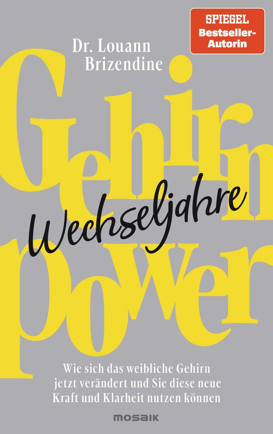 Cover: 9783442394135 | Gehirn-Power Wechseljahre | Louann Brizendine | Buch | 448 S. | 2023