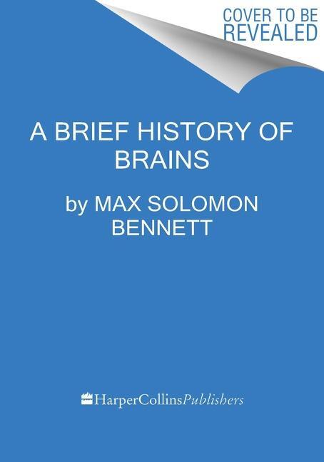 Cover: 9780063286344 | A Brief History of Intelligence | Max Bennett | Buch | Englisch | 2023