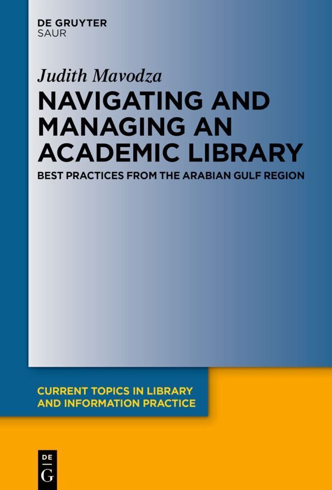 Cover: 9783110740080 | Navigating and Managing an Academic Library | Judith Mavodza | Buch