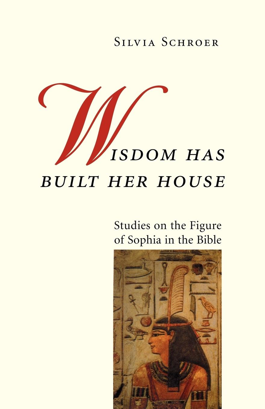 Cover: 9780814659342 | Wisdom Has Built Her House | Silvia Schroer | Taschenbuch | Englisch