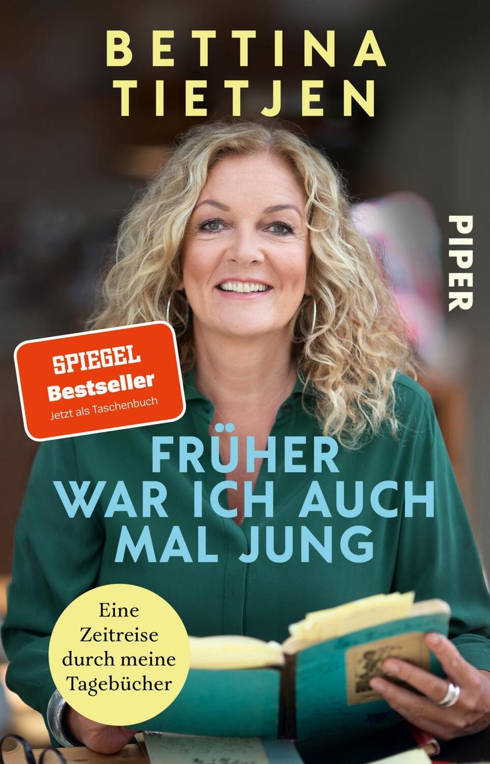 Cover: 9783492320047 | Früher war ich auch mal jung | Bettina Tietjen | Taschenbuch | 304 S.