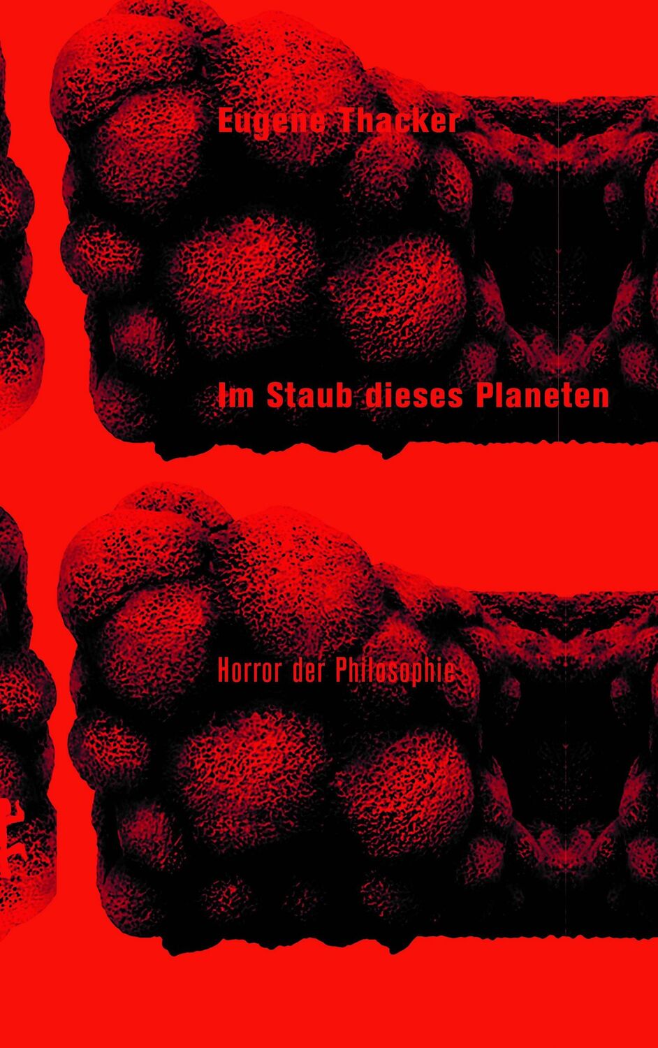 Cover: 9783957577078 | Im Staub dieses Planeten | Horror der Philosophie | Eugene Thacker