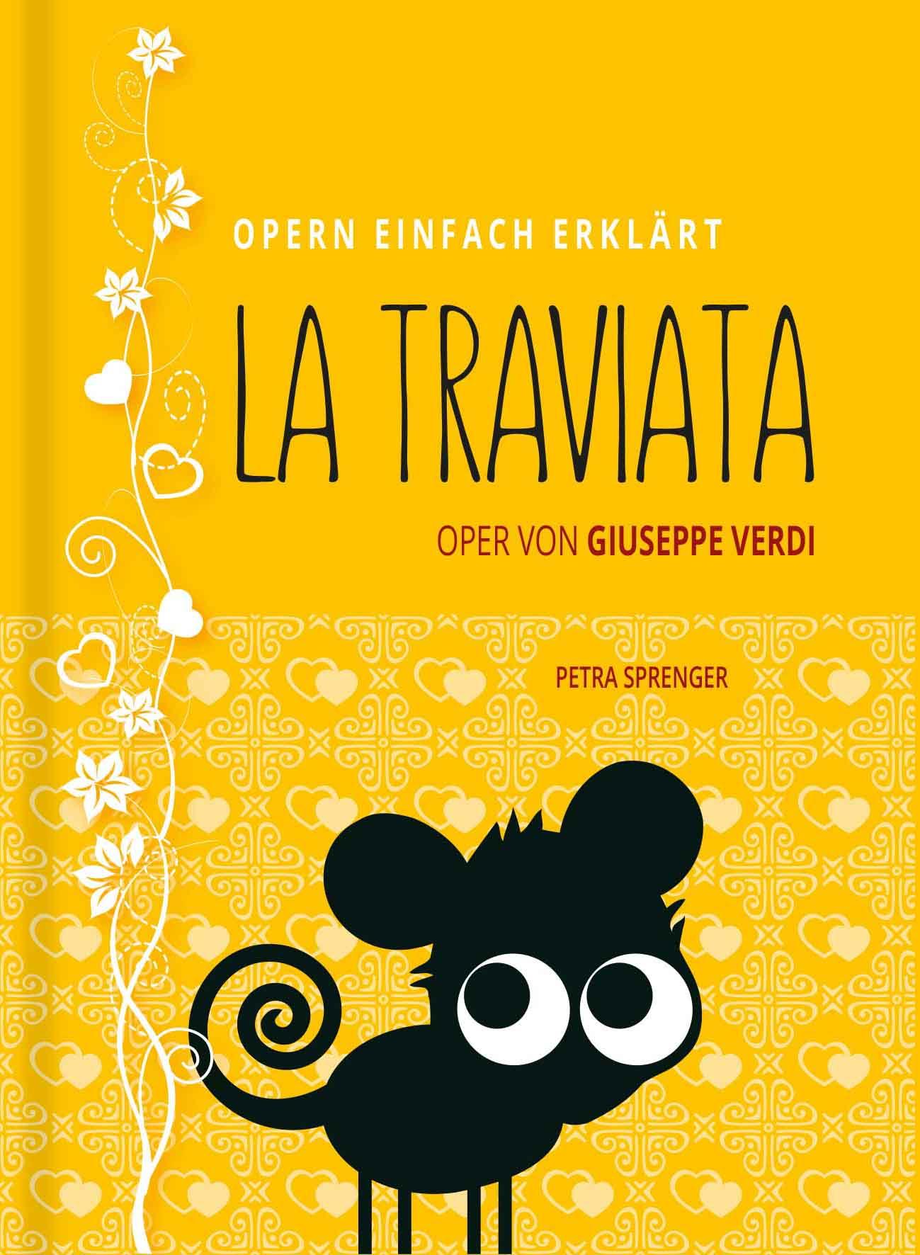 Cover: 9783981791600 | La Traviata - Oper von Giuseppe Verdi (Band 10) | Petra Sprenger