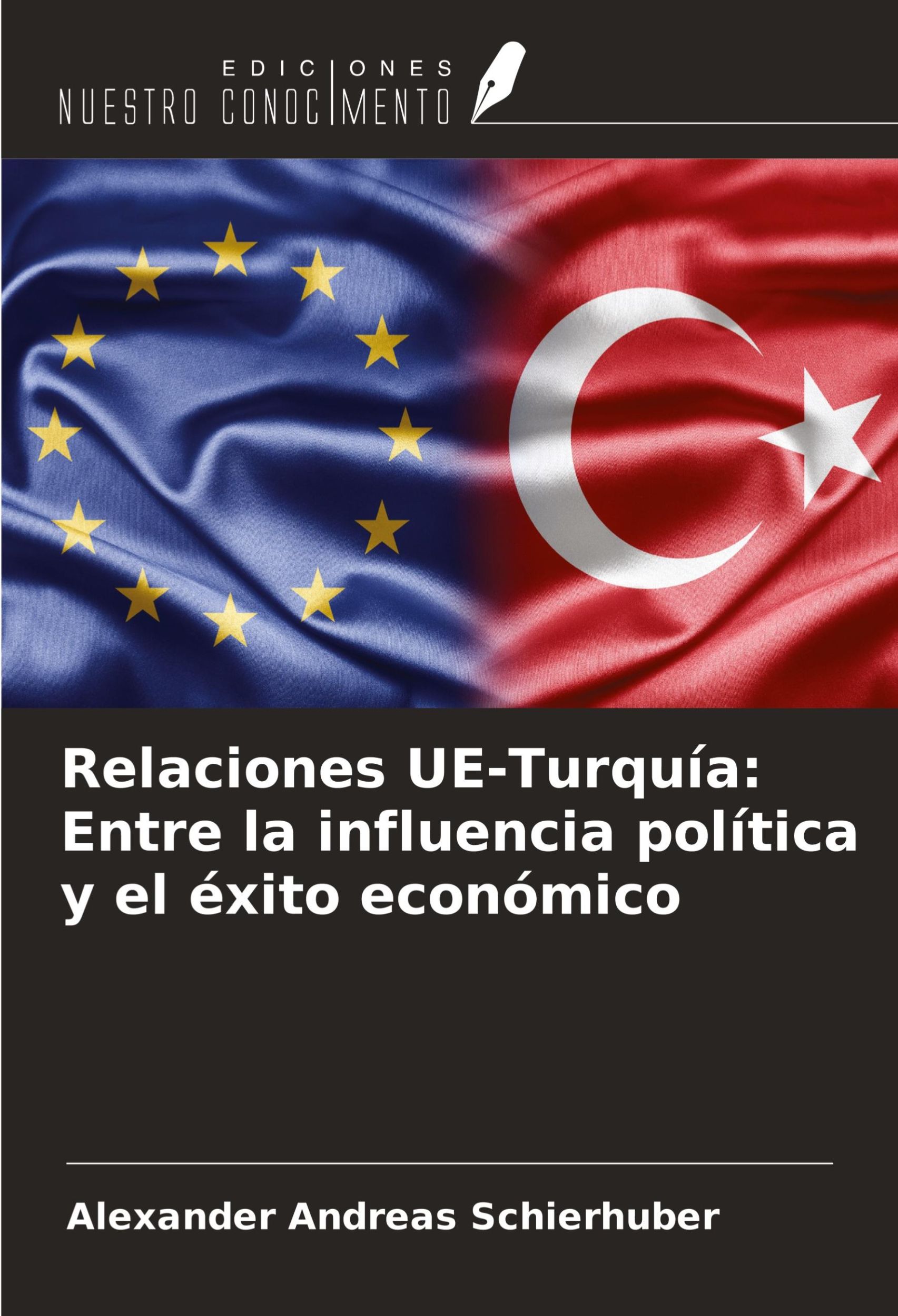 Cover: 9786208398613 | Relaciones UE-Turquía: Entre la influencia política y el éxito...