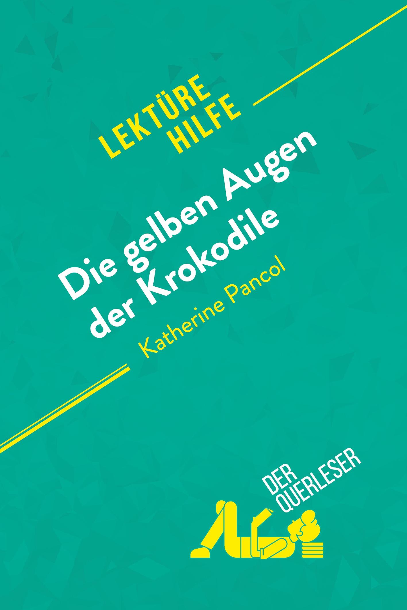 Cover: 9782808020572 | Die gelben Augen der Krokodile von Katherine Pancol (Lektürehilfe)