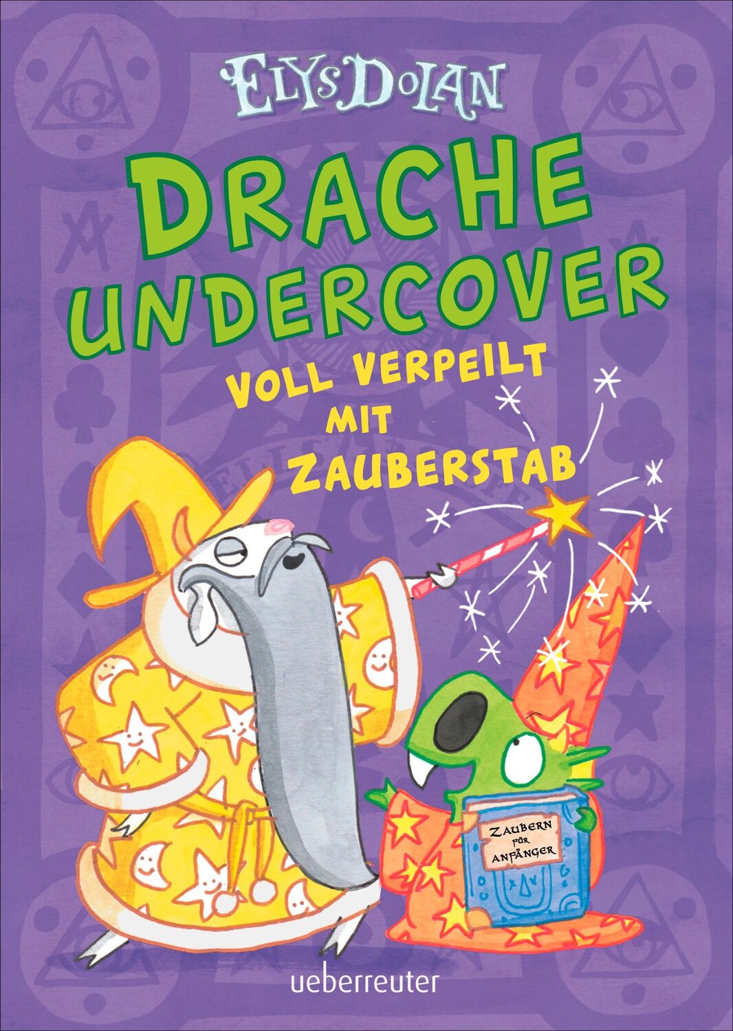 Cover: 9783764152512 | Drache undercover - Voll verpeilt mit Zauberstab (Drache...