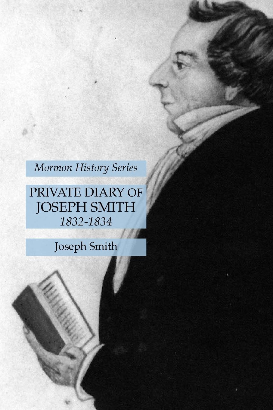 Cover: 9781631185465 | Private Diary of Joseph Smith 1832-1834 | Mormon History Series | Buch