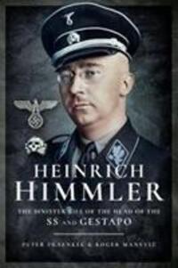 Cover: 9781526713391 | Heinrich Himmler | The Sinister Life of the Head of the SS and Gestapo