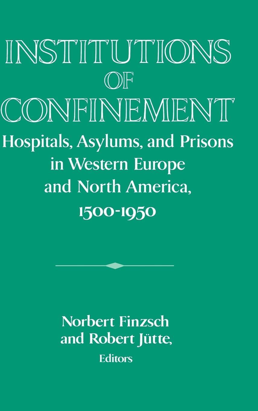 Cover: 9780521560702 | Institutions of Confinement | Robert Jütte | Buch | Englisch | 2015