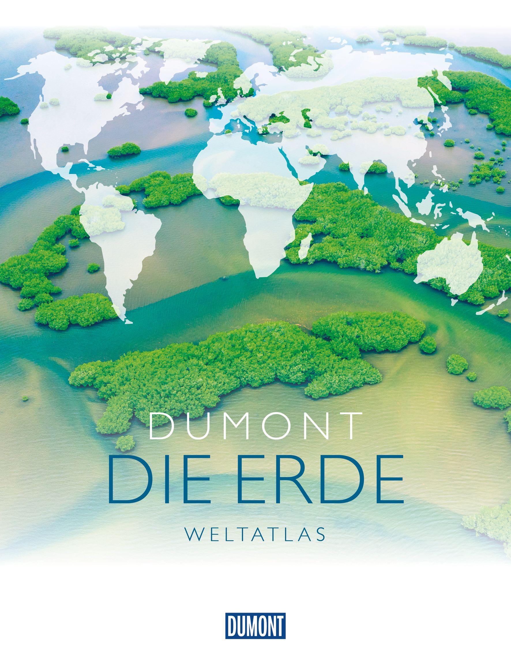 Cover: 9783616031774 | DuMont DIE ERDE Weltatlas | Karten - Fakten - Bilder | Verlag | Buch