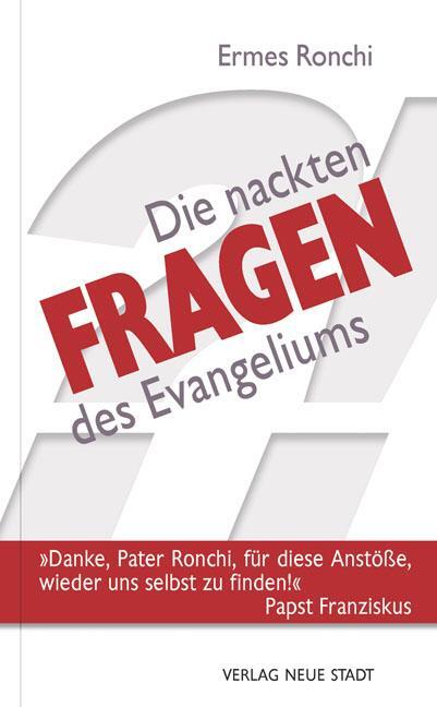 Cover: 9783734611124 | Die nackten Fragen des Evangeliums | Ermes Ronchi | Buch | 192 S.