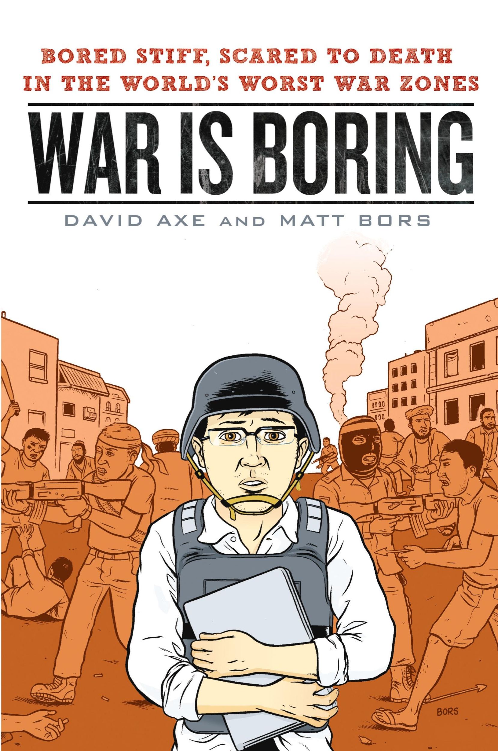 Cover: 9780451230119 | War is Boring | David Axe (u. a.) | Taschenbuch | Englisch | 2010