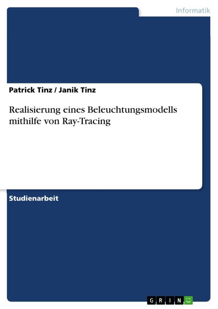 Cover: 9783346461186 | Realisierung eines Beleuchtungsmodells mithilfe von Ray-Tracing | Buch