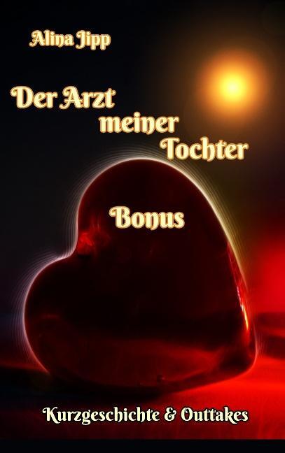 Cover: 9783743117211 | Der Arzt meiner Tochter - Bonus | Alina Jipp | Taschenbuch | Paperback