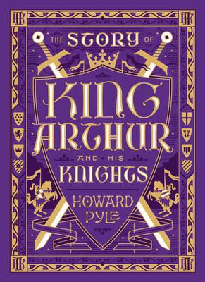 Cover: 9781435162112 | The Story of King Arthur and His Knights (Barnes &amp; Noble...