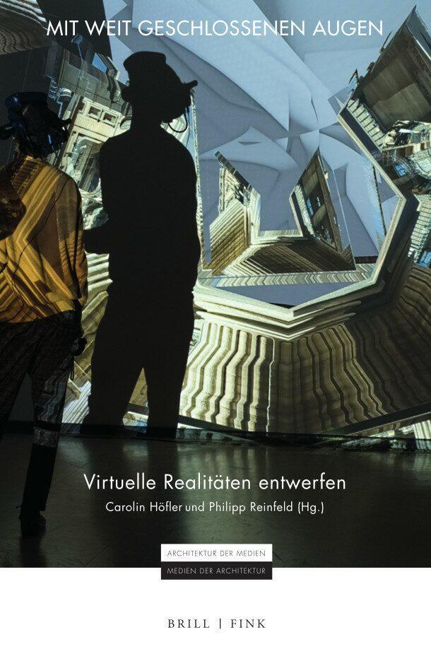 Cover: 9783770567041 | Mit weit geschlossenen Augen | Virtuelle Realitäten entwerfen | Buch