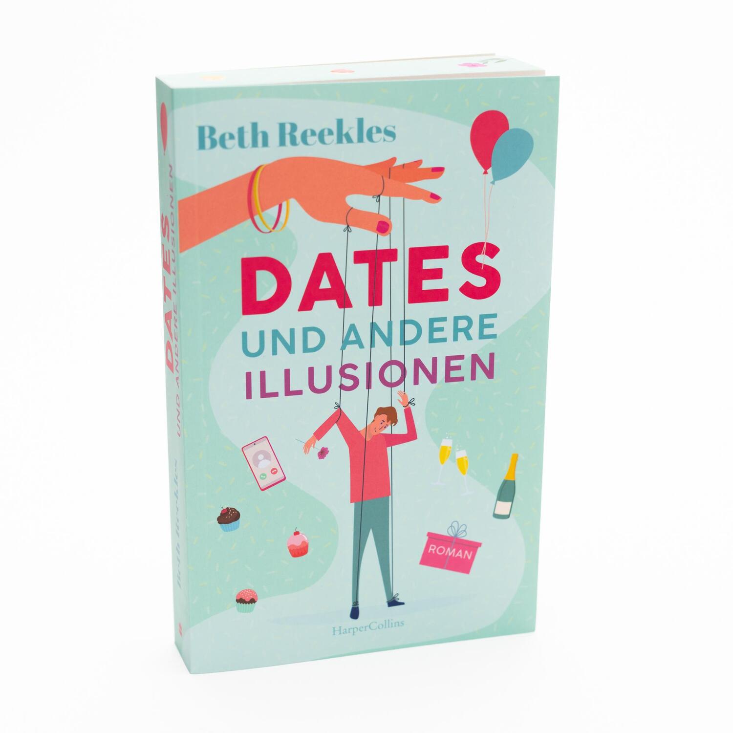 Bild: 9783365005842 | Dates und andere Illusionen | Beth Reekles | Taschenbuch | 416 S.