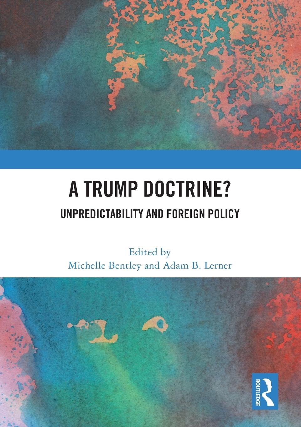 Cover: 9781032364780 | A Trump Doctrine? | Unpredictability and Foreign Policy | Taschenbuch