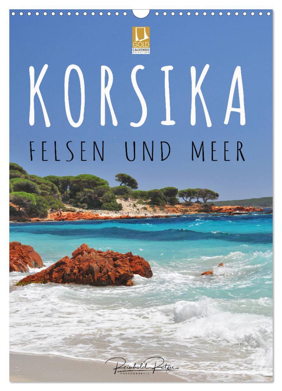 Cover: 9783435963263 | Korsika - Felsen und Meer (Wandkalender 2025 DIN A3 hoch), CALVENDO...