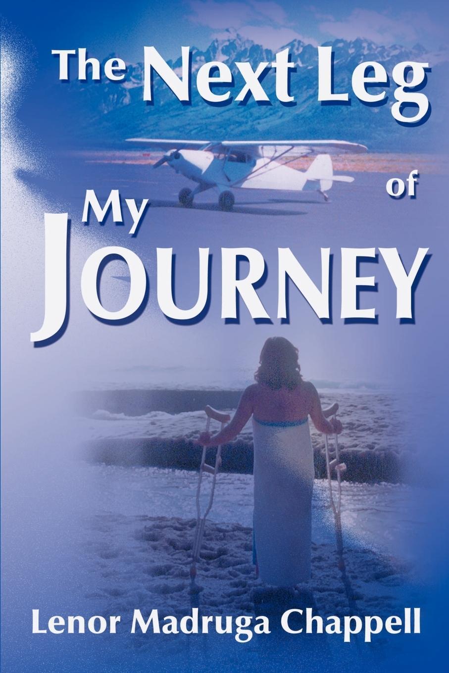 Cover: 9780595146390 | The Next Leg of My Journey | Lenor Madruga Chappell | Taschenbuch