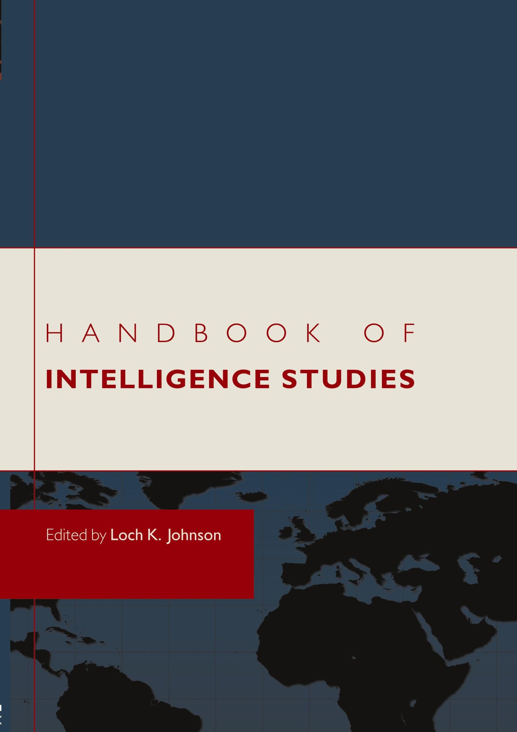 Cover: 9780415777834 | Handbook of Intelligence Studies | Loch K. Johnson | Taschenbuch