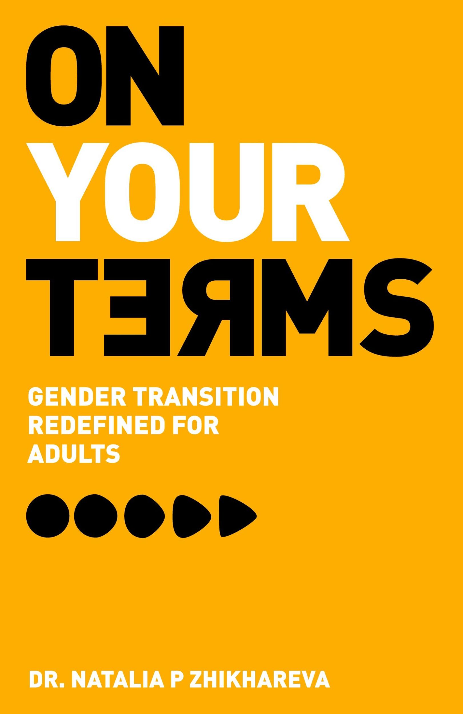 Cover: 9798988006466 | On Your Terms | Gender Transition Redefined for Adults | Zhikhareva