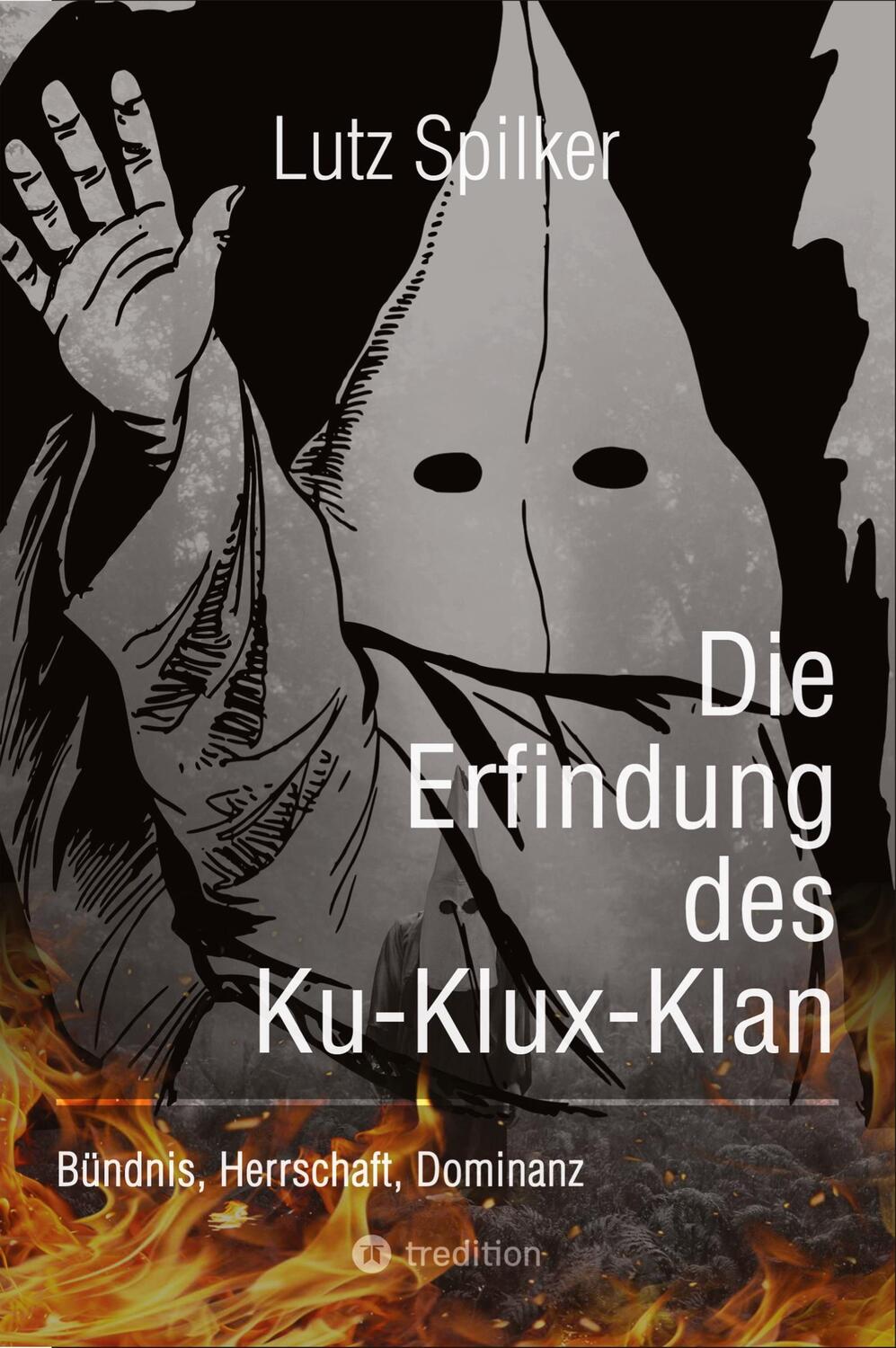 Cover: 9783384199355 | Die Erfindung des Ku-Klux-Klan | Bündnis, Herrschaft, Dominanz | Buch