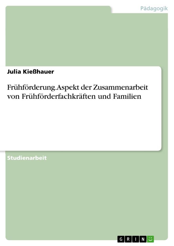 Cover: 9783346555588 | Frühförderung. Aspekt der Zusammenarbeit von Frühförderfachkräften...