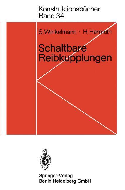 Cover: 9783540137559 | Schaltbare Reibkupplungen | Grundlagen, Eigenschaften, Konstruktionen