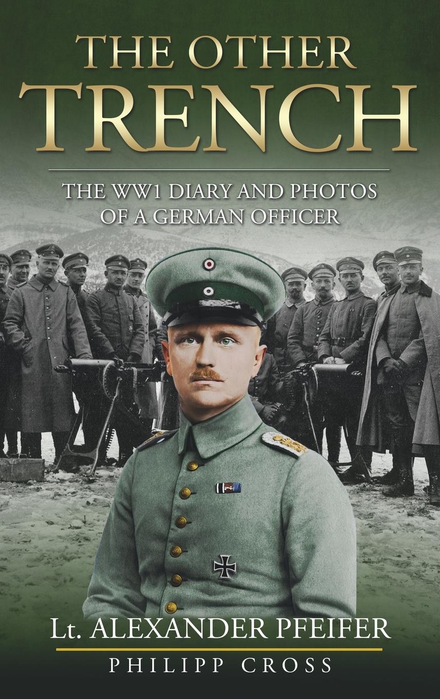 Cover: 9781068609824 | The Other Trench | The WW1 Diary and Photos of a German Officer | Buch