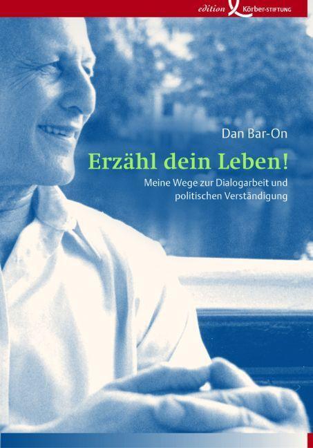 Cover: 9783896840448 | Erzähl dein Leben! | Dan Bar-On | Taschenbuch | 272 S. | Deutsch