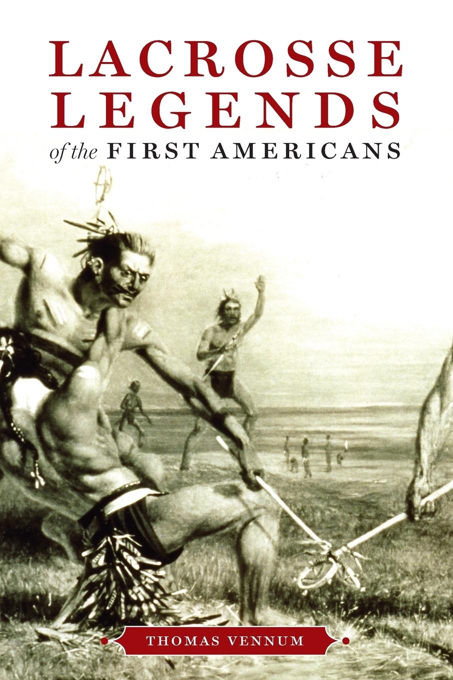 Cover: 9780801886294 | Lacrosse Legends of the First Americans | Thomas Jr. Vennum | Buch