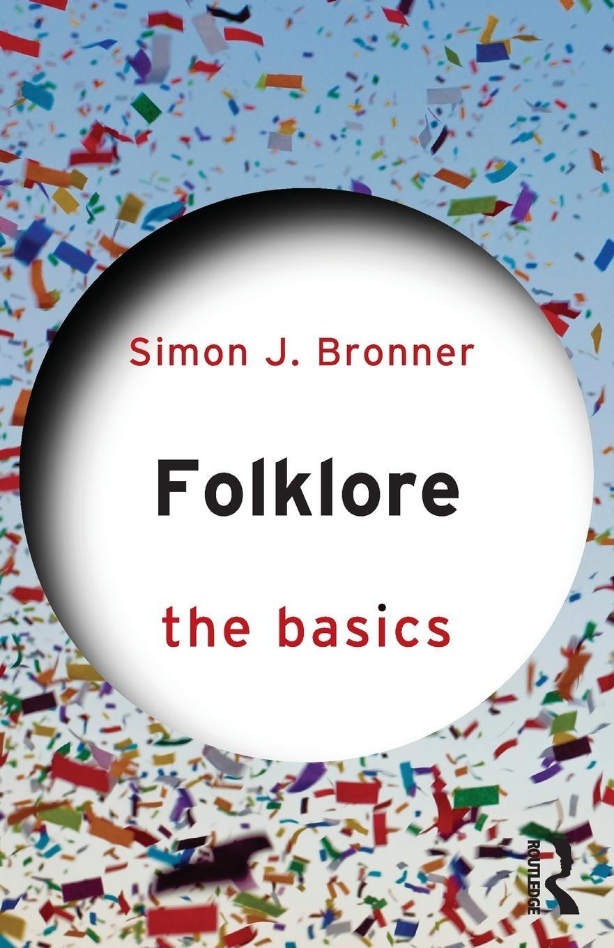 Cover: 9781138774957 | Folklore | The Basics | Simon J. Bronner | Taschenbuch | Paperback