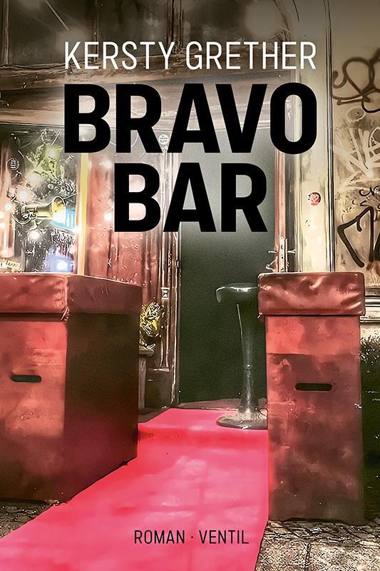 Cover: 9783955752194 | Bravo Bar | Roman | Kersty Grether | Taschenbuch | 320 S. | Deutsch