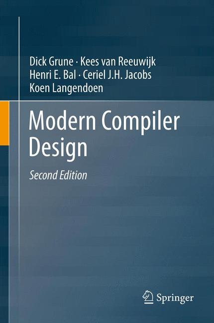 Cover: 9781461446989 | Modern Compiler Design | Dick Grune (u. a.) | Buch | xxi | Englisch