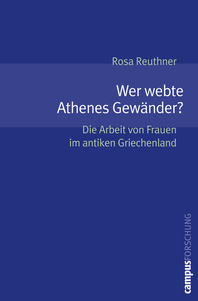 Cover: 9783593380292 | Wer webte Athenes Gewänder? | Rosa Reuthner | Taschenbuch | 363 S.