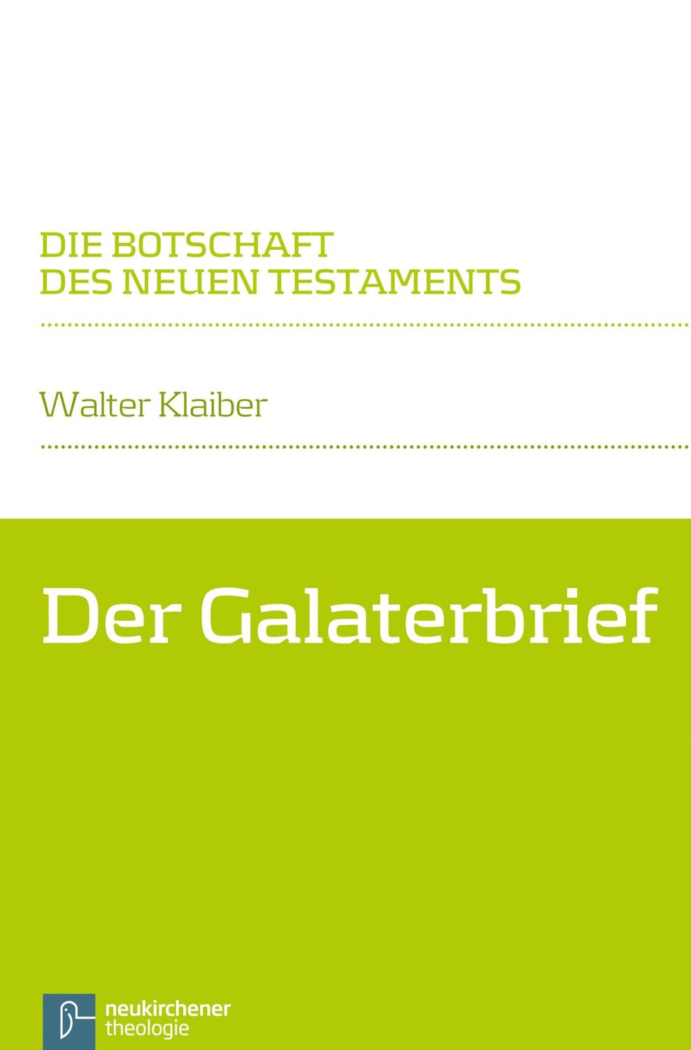 Cover: 9783788727130 | Der Galaterbrief | Walter Klaiber | Buch | 231 S. | Deutsch | 2013