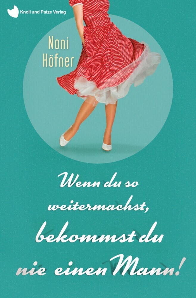 Cover: 9783966989688 | Wenn du so weitermachst, bekommst du nie einen Mann! | Noni Höfner