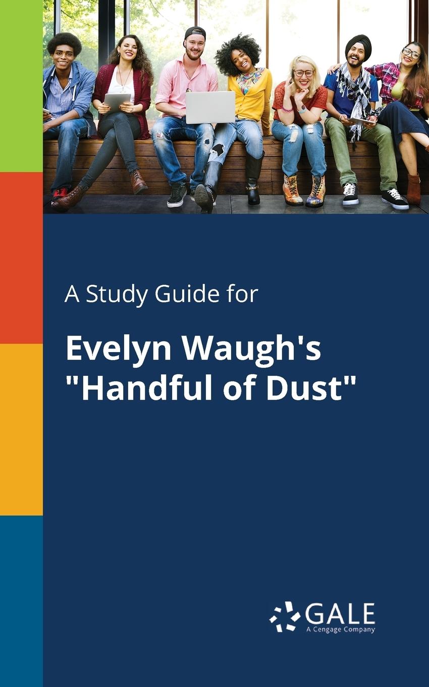 Cover: 9781375400879 | A Study Guide for Evelyn Waugh's "Handful of Dust" | Gale | Buch