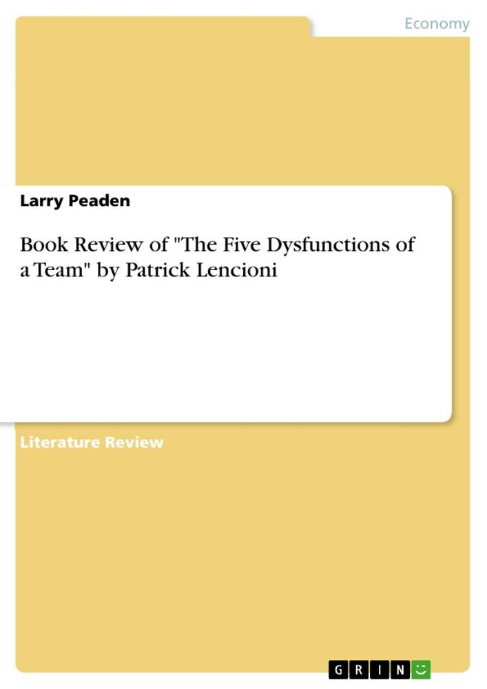 Cover: 9783668235779 | Book Review of "The Five Dysfunctions of a Team" by Patrick Lencioni