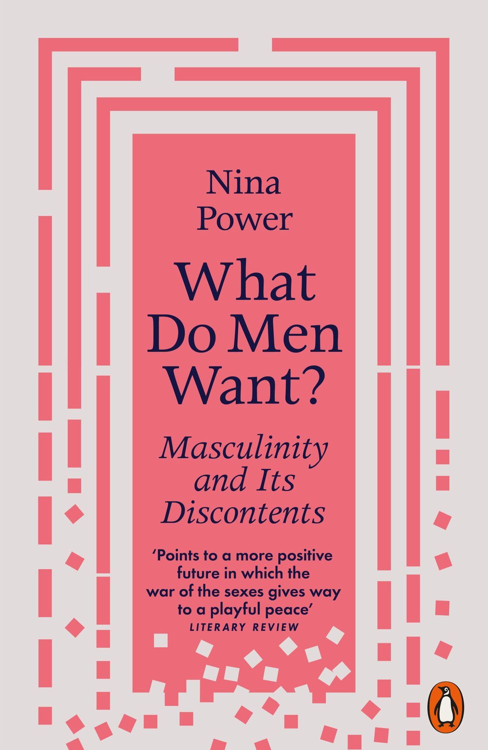 Cover: 9780141988931 | What Do Men Want? | Masculinity and Its Discontents | Nina Power