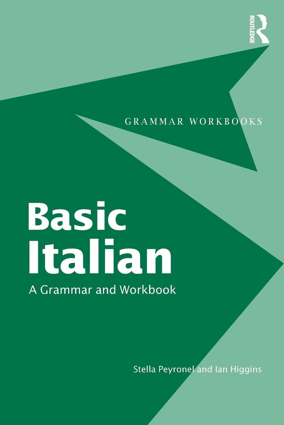 Cover: 9780415347174 | Basic Italian | A Grammar and Workbook | Stella Peyronnel (u. a.)