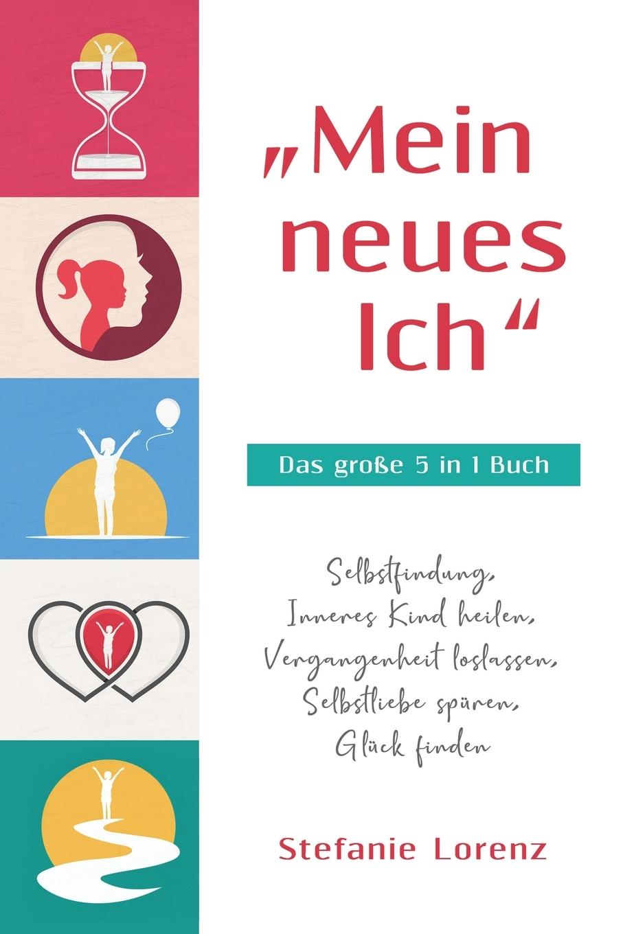 Cover: 9781647801694 | "Mein neues Ich" - Das große 5 in 1 Buch | Stefanie Lorenz | Buch