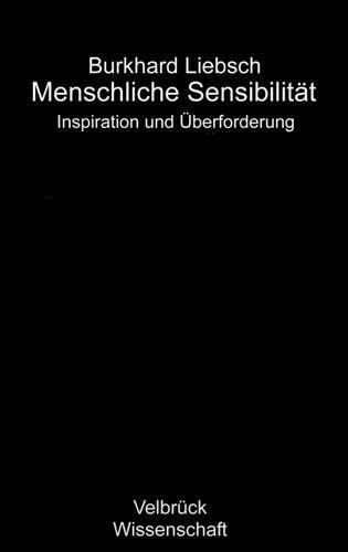 Cover: 9783938808535 | Menschliche Sensibilität | Inspiration und Überforderung | Liebsch